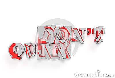 3D Render Broken Don`t Quit Lettering Typographical, 3D Illustration Design Stock Photo