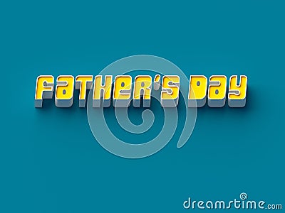 3D RENDERING WORDS `FATHER`S DAY` Stock Photo