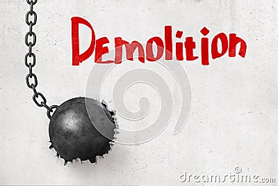 3d rendering of wrecking ball that has broken hole in concrete wall with title `Demolition`. Stock Photo