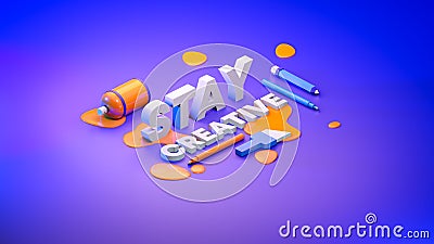 3d Typography, text word with Stay Creative concept Stock Photo