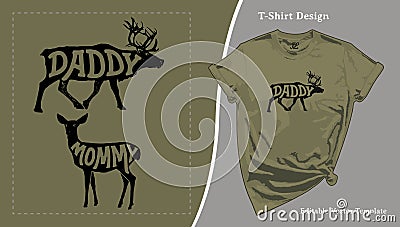 Daddy Deer and Mommy Deer T-Shirt Design Set. Dad and Mom Gift Vector Illustration