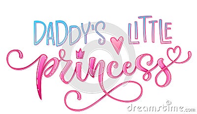 Daddy`s little princess quote. Hand drawn modern calligraphy baby shower lettering logo phrase Stock Photo