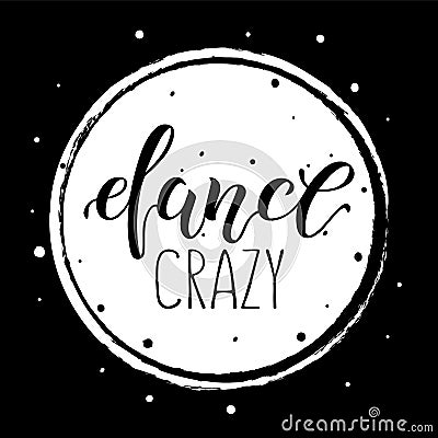 Crazy Dance Lettering Vector Illustration