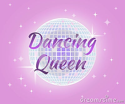 Dancing Queen. Disco Ball Party. Girl Power. Dance Girl. The Brides Bachelorette Party Vector Illustration