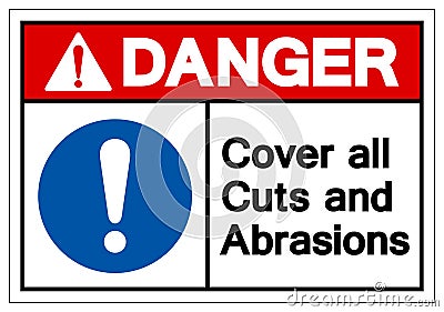 Danger Cover all Cuts and Abrasions Symbol Sign ,Vector Illustration, Isolate On White Background Label .EPS10 Vector Illustration