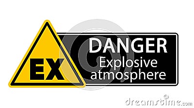 Danger explosive atmosphere. Yellow triangle warning sign with symbol and text Vector Illustration