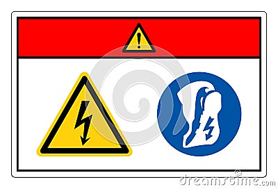 Danger High Voltage Wear Electric Shoes ymbol Sign, Vector Illustration, Isolate On White Background Label. EPS10 Vector Illustration