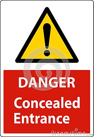 Danger Label Concealed Entrance Sign On White Background Vector Illustration