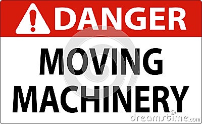 Danger Moving Machinery Sign On White Background Vector Illustration