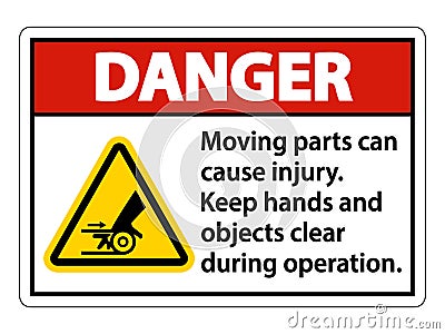 Danger Moving parts can cause injury sign on white background Vector Illustration
