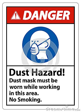 Danger No Smoking Sign Dust Hazard Dust Mask Must Be Worn While Working In This Area Vector Illustration