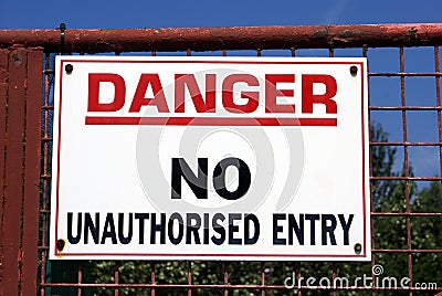 Danger. no unauthorised entry Stock Photo