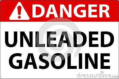 Danger Sign Unleaded Gasoline On White Background Vector Illustration