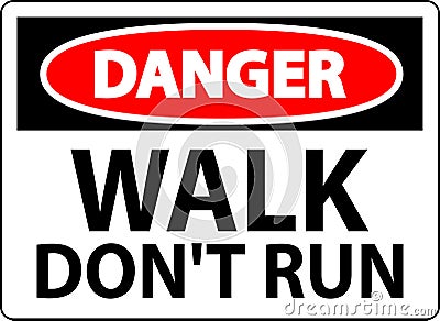 Danger Sign, Walk Don't Run Vector Illustration