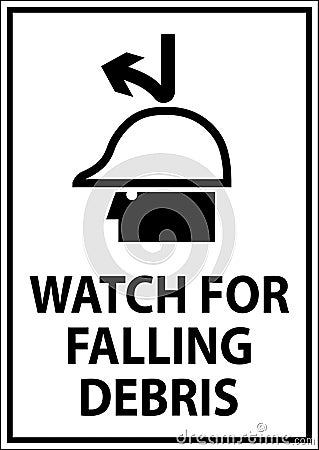 Danger Sign, Watch For Falling Debris Vector Illustration