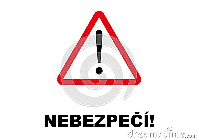 Danger Signpost written in Czech language Stock Photo