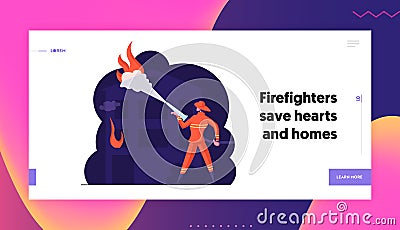 Dangerous Firefighter Profession Website Landing Page. Brave Fireman Spraying Water from Hose Fighting with Blaze Vector Illustration