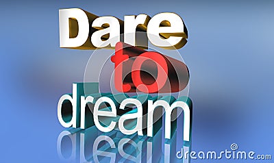 Dare to dream Stock Photo