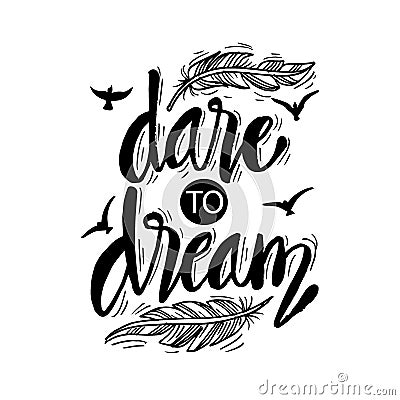 Dare to dream hand lettering. Vector Illustration