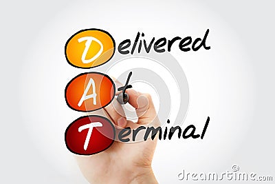 DAT, Delivered at Terminal acronym Stock Photo