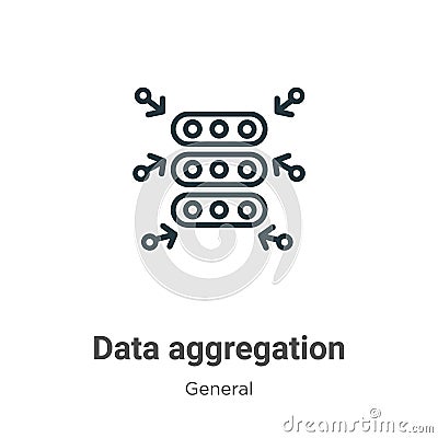 Data aggregation outline vector icon. Thin line black data aggregation icon, flat vector simple element illustration from editable Vector Illustration