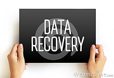 Data Recovery - process of salvaging deleted, lost, corrupted, damaged or formatted data from removable media or files, text Stock Photo