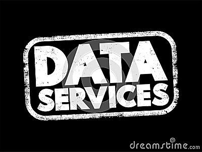 Data Services - self-contained units of software functions that give data characteristics it doesn't already have Stock Photo