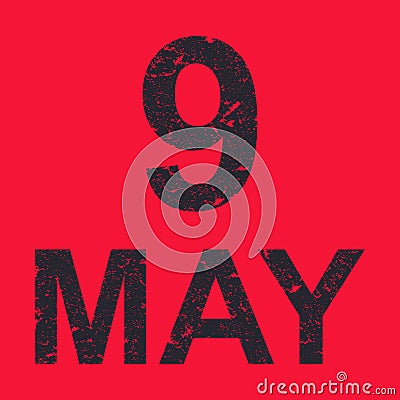 Date May 9 in grunge style on a red background. Date of memory. Vector Illustration