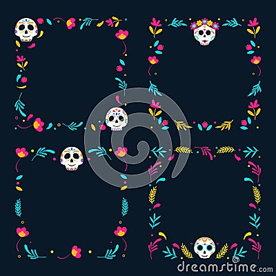 Day of Dead frames collection. Mexican frame with flowers and calavera skull. Vector illustration Vector Illustration