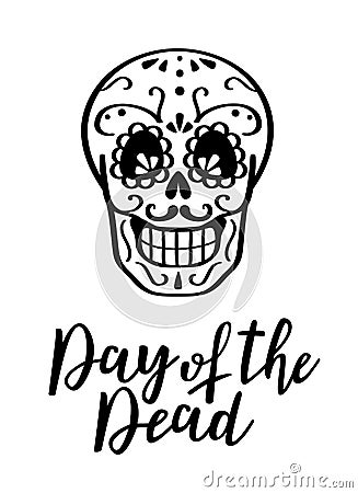 Day of the dead vector illustration. Hand sketched lettering `Day of the Dead` for postcard Vector Illustration