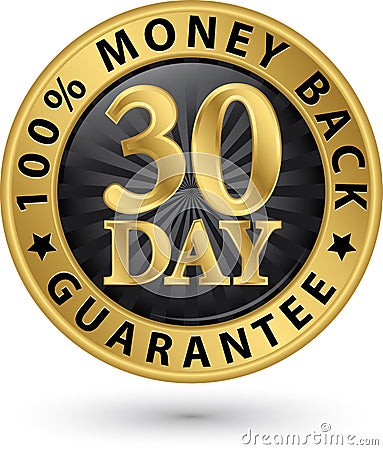 30 day 100% money back guarantee golden sign, vector illustration Vector Illustration