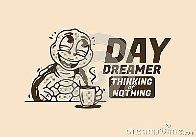 Daydreamer thinking of nothing, mascot character of turtle drink a coffee while daydreaming Vector Illustration