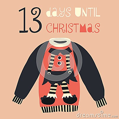 13 Days until Christmas vector illustration. Christmas countdown 13 days. Vintage Scandinavian style. Hand drawn ugly sweater. Vector Illustration
