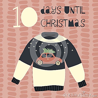 10 Days until Christmas vector illustration. Christmas countdown ten days. Vintage Scandinavian style. Hand drawn ugly sweater. Vector Illustration