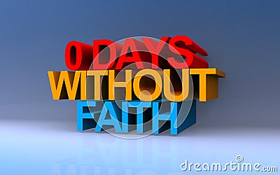 0 days without faith on blue Stock Photo