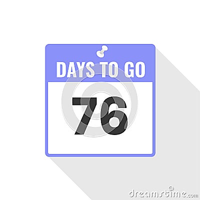 76 Days Left Countdown sales icon. 76 days left to go Promotional banner Vector Illustration