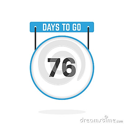 76 Days Left Countdown for sales promotion. 76 days left to go Promotional sales banner Vector Illustration