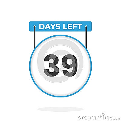 39 Days Left Countdown for sales promotion. 39 days left to go Promotional sales banner Vector Illustration