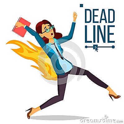 Deadline Concept Vector. Lack Of Time. Mess And Deadline Tasks. Stress In Office. Running Business Woman On Fire Vector Illustration
