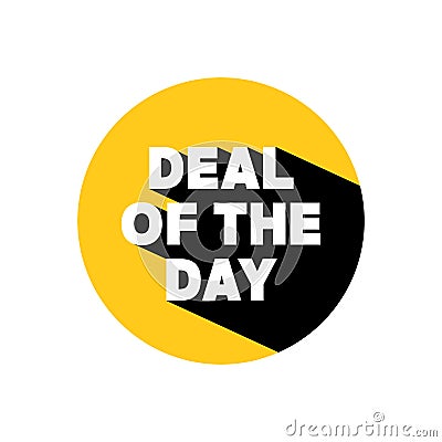 Deal of the day label with long shadow. Advertising discounts symbol. Vector Illustration