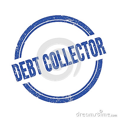DEBT COLLECTOR text written on blue grungy round stamp Stock Photo
