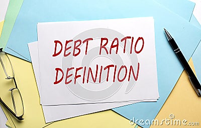 DEBT RATIO DEFINITION text on paper on the colorful paper background Stock Photo