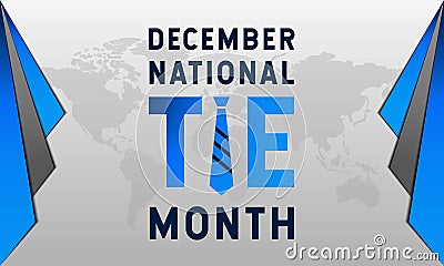 December National Tie Month. Premium and luxury background, greeting card, letter, poster, or banner Vector Illustration