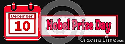 10 December, Nobel Prize Day, Text Effect on black Background Editorial Stock Photo