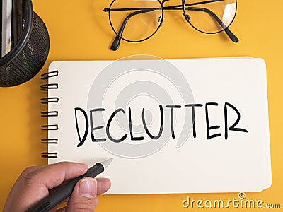 Declutter, Motivational Words Quotes Concept Stock Photo