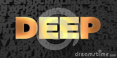 Deep - Gold text on black background - 3D rendered royalty free stock picture Stock Photo