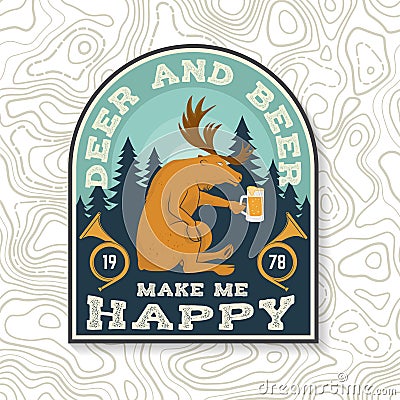 Deer and beer make me happy. Vector. Concept for shirt, print, stamp, badge, tee. Vintage typography design with deer Vector Illustration