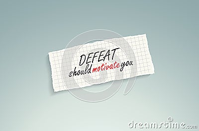 Defeat should motivate you. Stock Photo