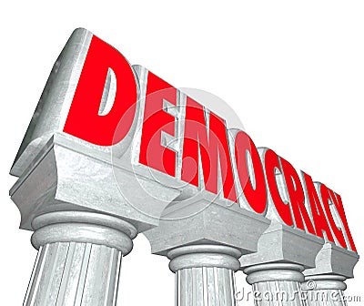 Democracy Word 3d Letters Columns Freedom Choose Government Stock Photo