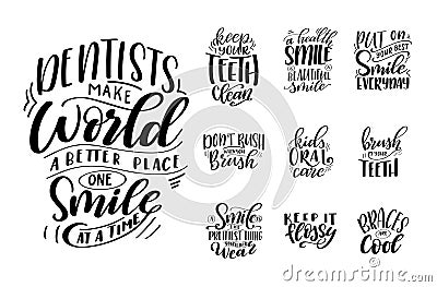 Dental care hand drawn quote. Typography lettering for poster. Dentists make world a better place one smile at a time Vector Illustration